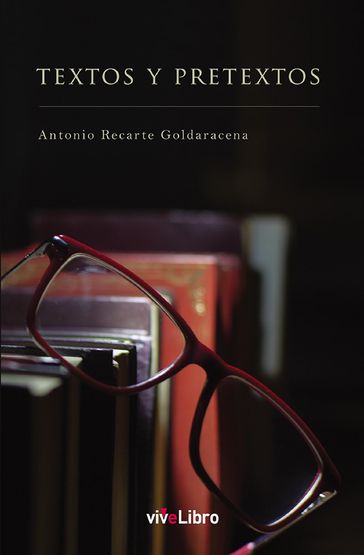 Textos y Pretextos - Antonio Recarte Goldaracena