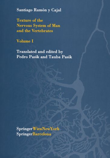 Texture of the Nervous System of Man and the Vertebrates - Santiago R.y Cajal