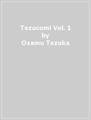Tezucomi Vol. 1 - Osamu Tezuka - Elsa Bordier - Valrie Mangin - Florence Torta - Mathieu Bablet - Victor Santos - Jean David Morvan - Kenny Ruiz - Mig