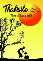 Thabisile The Village Girl