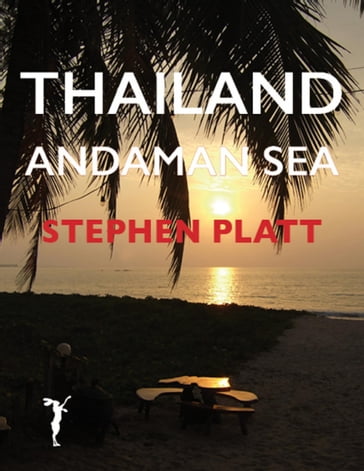 Thailand: Andaman Sea - Stephen Platt