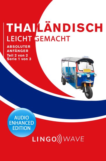 Thailändisch Leicht Gemacht - Absoluter Anfänger - Teil 2 von 2 - Serie 1 von 3 - Lingo Wave