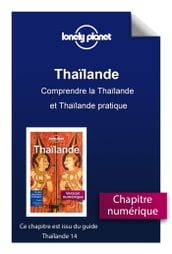 Thaïlande 14ed - Comprendre la Thaïlande et Thaïlande pratique
