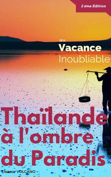 Thaïlande, À l'ombre du Paradis - Eleanor Volcano