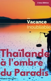 Thaïlande, À l ombre du Paradis