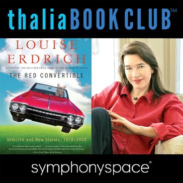 Thalia Book Club: Louise Erdrich's The Red Convertible - Louise Erdrich