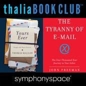 Thalia Book Club: Thomas Mallon s Yours Ever and John Freeman s The Tyranny of E-mail