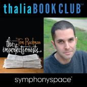 Thalia Book Club: Tom Rachman s The Imperfectionists