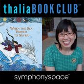 Thalia Kids  Book Club: Grace Lin When the Sea Turned to Silver