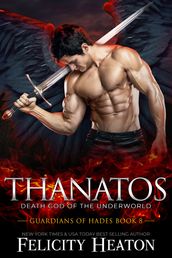 Thanatos (Guardians of Hades Romance Series Book 8)