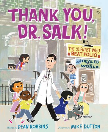 Thank You, Dr. Salk! - Dean Robbins