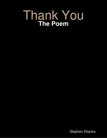Thank You: The Poem - Stephen Ebanks
