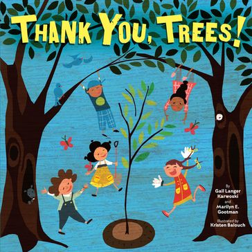Thank You, Trees! - Marilyn Gootman - Gail Langer Karwoski