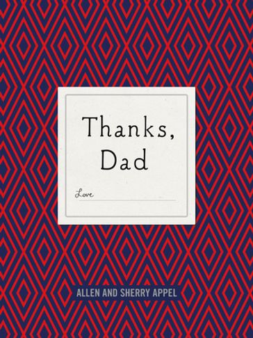 Thanks, Dad - Allen Appel - Sherry Conway Appel