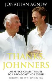 Thanks, Johnners: An Affectionate Tribute to a Broadcasting Legend