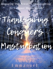 Thanksgiving Conquers Masturbation