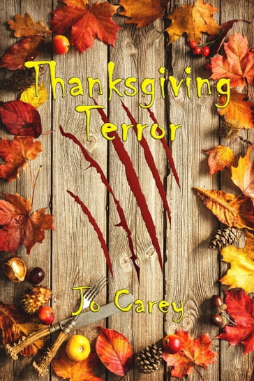 Thanksgiving Terror - Jo Carey