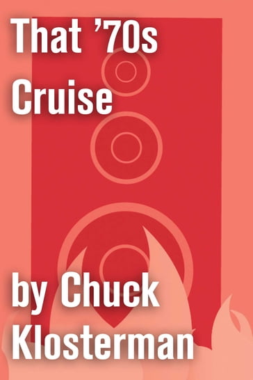 That '70s Cruise - Chuck Klosterman