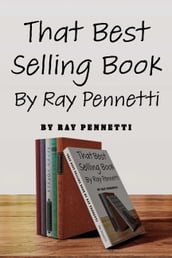 That Best Selling Book By Ray Pennetti