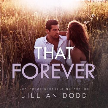 That Forever - Jillian Dodd - Maren McGuire - James Fouhey