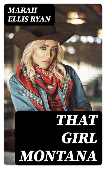 That Girl Montana - Marah Ellis Ryan