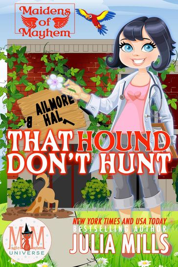 That Hound Don't Hunt: Magic and Mayhem Universe - Julia Mills