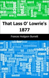 That Lass O  Lowrie s: 1877