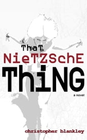 That Nietzsche Thing