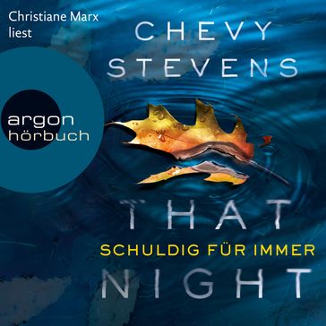 That Night - Schuldig für immer (Ungekürzte Lesung) - Chevy Stevens