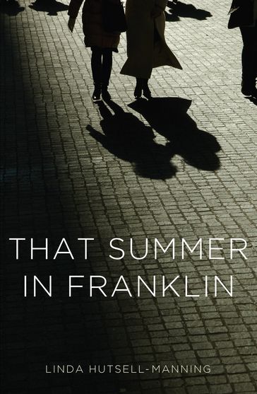 That Summer in Franklin - Linda Hutsell-Manning