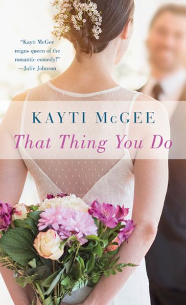 That Thing You Do: A Novel - Kayti McGee