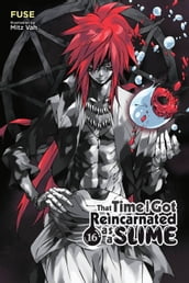 That Time I Got Reincarnated as a Slime, Vol. 16 (light novel)