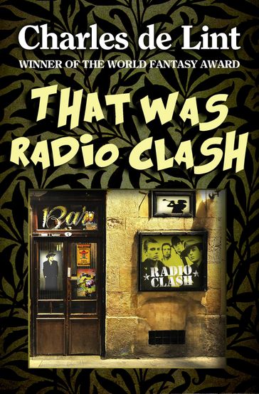 That Was Radio Clash - Charles de Lint