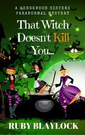 That Witch Doesn t Kill You