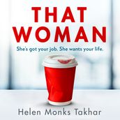 That Woman: The gripping and unputdownable must-read thriller of 2023, with a shocking twist