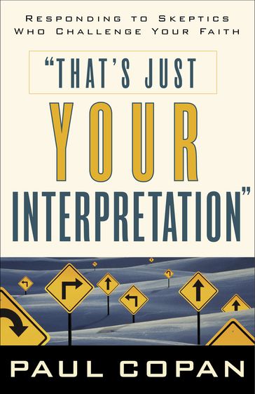 That's Just Your Interpretation - Paul Copan