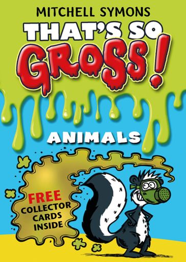 That's So Gross!: Animals - Mitchell Symons