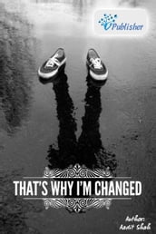 That s Why I m Changed