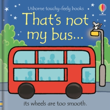 That's not my bus... - Fiona Watt