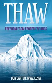 Thaw: Freedom from Frozen Feelings