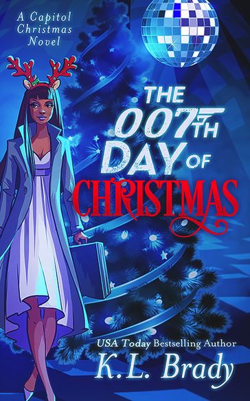 The 007th Day of Christmas - K.L. Brady