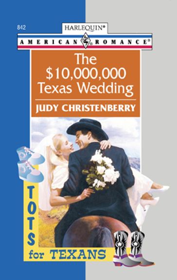 The $10,000,000 Texas Wedding - Judy Christenberry