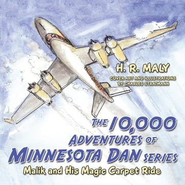 The 10,000 Adventures of Minnesota Dan Series - H.R. Maly