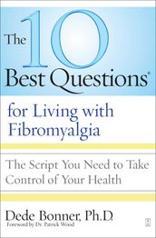 The 10 Best Questions for Living with Fibromyalgia