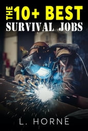 The 10+ Best Survival Jobs