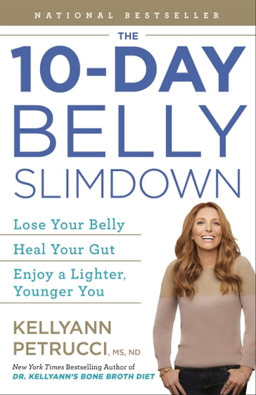 The 10-Day Belly Slimdown - ND Kellyann Petrucci MS