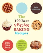 The 100 Best Vegan Baking Recipes