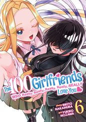 The 100 Girlfriends Who Really, Really, Really, Really, Really Love You Vol. 6