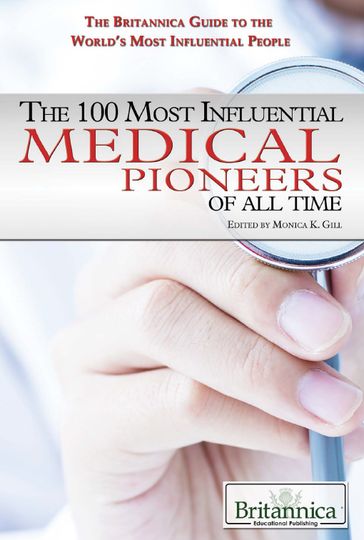 The 100 Most Influential Medical Pioneers of All Time - Shalini Saxena