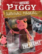 The 100% Official Piggy Survival Manual: An AFK Book